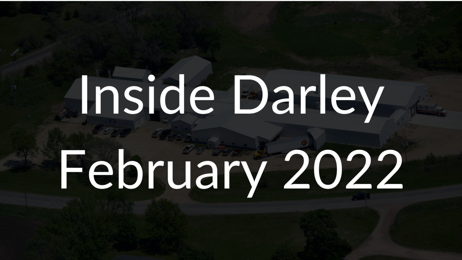 Inside Darley February 2022 – Darley